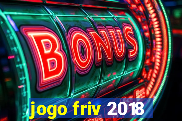 jogo friv 2018